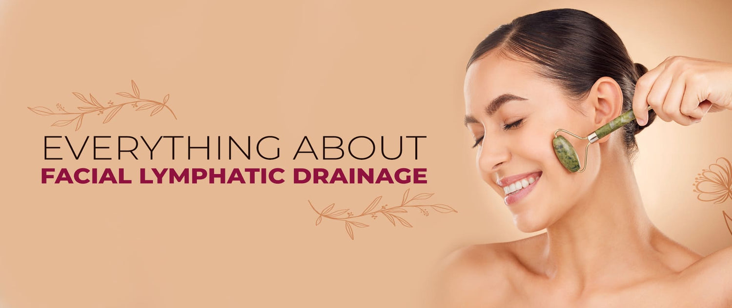Everything About Facial Lymphatic Drainage