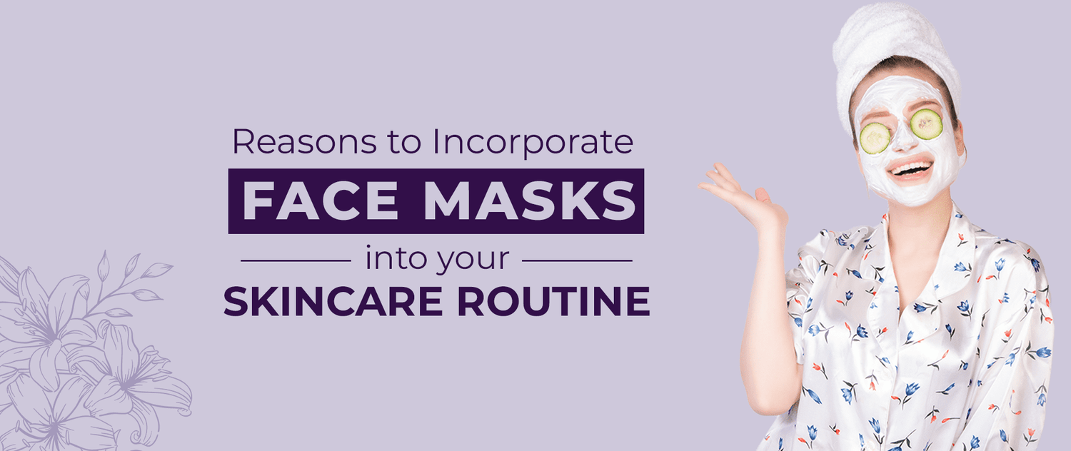 Reasons to Incorporate Face Masks into Your Skincare Routine