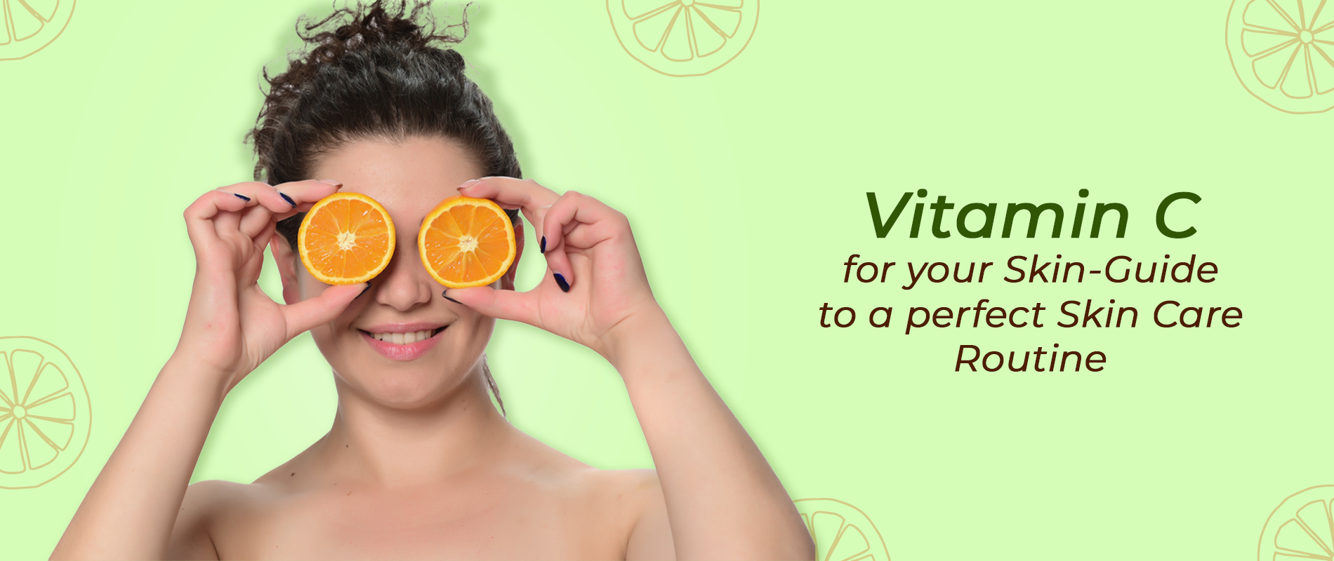 Vitamin C for your Skin Guide to a Perfect Skin Care Routine Anherb Natural