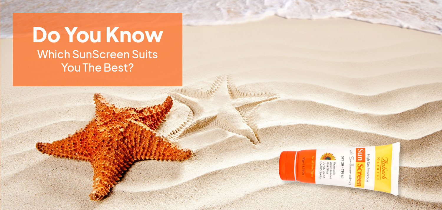 Do You Know Which SunScreen Suits You The Best?