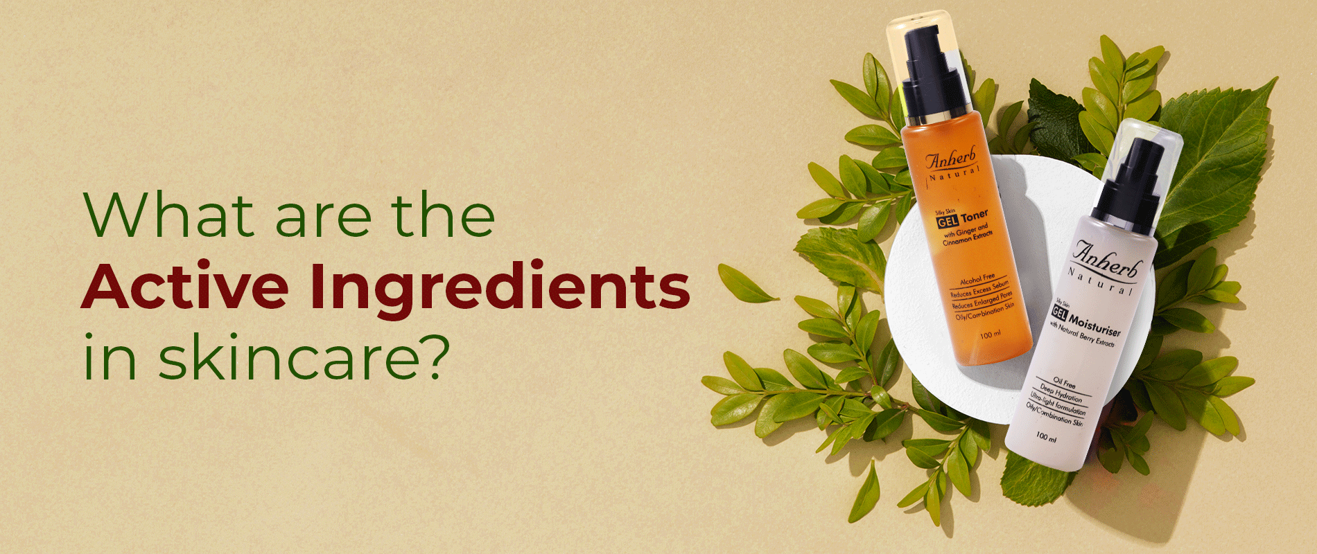 What are the natural active ingredients in skincare?
